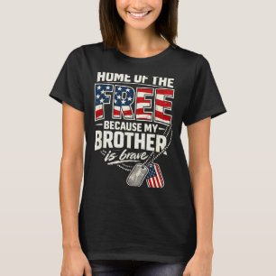 Trotse militaire zus mijn broer is dapper  t-shirt