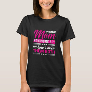Trotse Moeder Knappe Jongen Liefde Familie Citaat T-shirt