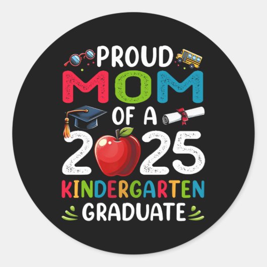 Trotse moeder van 2025 kleuterschool Afstuderen Af Ronde Sticker (Voorkant)