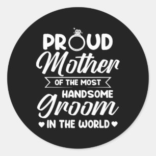 Trotse moeder van de knapste bruidegom Moederdag D Ronde Sticker