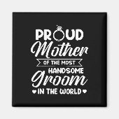 Trotse moeder van de knapste bruidegom moeder's d magneet (Voorkant)