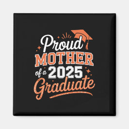Trotse moeder van een 2025 Afstuderen - Afstuderen Magneet