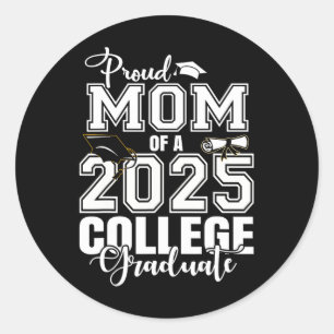 Trotse moeder van een 2025 College Afstuderen Afst Ronde Sticker