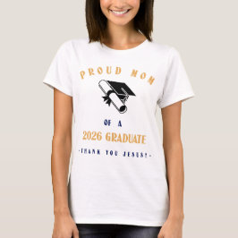 Trotse moeder van een afgestudeerde in 2026 Dank J T-shirt