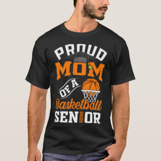Trotse moeder van een basketbal senior klasse van  t-shirt
