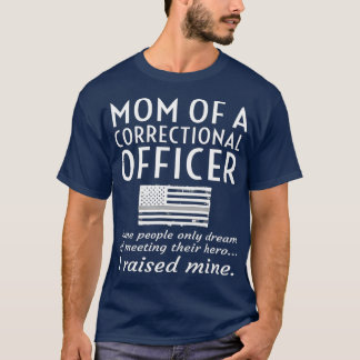 Trotse moeder van een correctionele officier Moede T-shirt