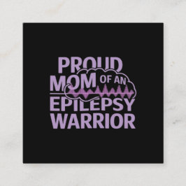 Trotse moeder van een epilepsie krijger Show uw st Vierkante Visitekaartje