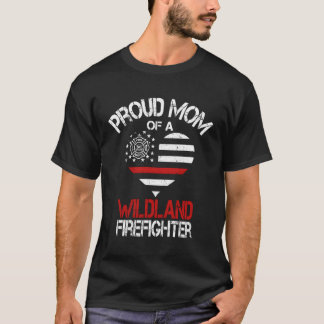 Trotse moeder van een Wildland brandweerman brand T-shirt