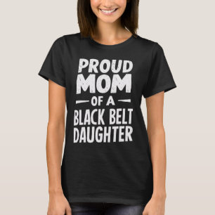 Trotse moeder van een zwarte band dochter 12 t-shirt