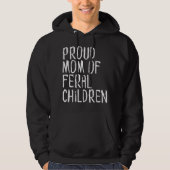 Trotse moeder van wilde kinderen, moeder hoodie (Voorkant)