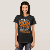 Trotse Multiple Sclerose Moeder, Ik Heb de Mijne G T-shirt (Voorkant volledig)