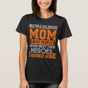 Trotse Multiple Sclerose Moeder Ik Heb de Mijne Gr T-shirt
