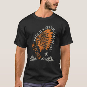 Trotse Native American Slager Baan T-shirt