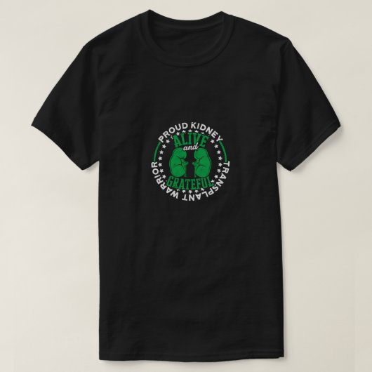 Trotse Niertransplantatie Krijger Leven en T-shirt (Design voorkant)