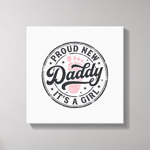Trotse Nieuwe Papa Het is een Meisje Vintage Baby Canvas Afdruk