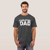 Trotse ondersteunende oudertheater vader Humor cit T-shirt (Voorkant volledig)