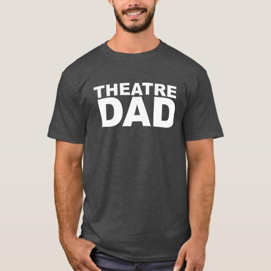 Trotse ondersteunende oudertheater vader Humor cit T-shirt (Voorkant)
