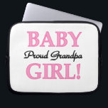 Trotse Opa Baby Meisje Gifts Laptop Sleeve<br><div class="desc">Trots opa van een baby meisje mokken,  aandenken dozen,  tegels,  notitieboeken,  ornamenten,  magneten,  en andere trotse opa kleding en geschenken met een zwart en roze tekst ontwerp.</div>