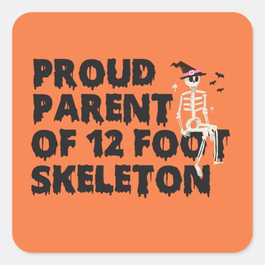 Trotse ouder van 12 voet skelet Grappig Spooky Gif Vierkante Sticker (Voorkant)