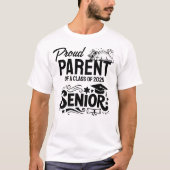Trotse Ouder van een Afstuderende Klas van 2025 T-shirt (Voorkant)