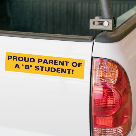 Trotse ouder van een B-student! Bumpersticker (Op Truck)