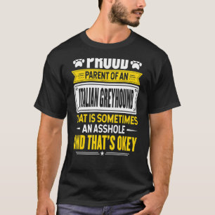 Trotse ouder van een Italiaanse Greyhound Hond Eig T-shirt