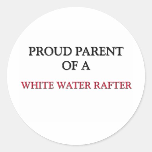 Trotse ouder van een WIT WATER RAFTER Ronde Sticker (Voorkant)