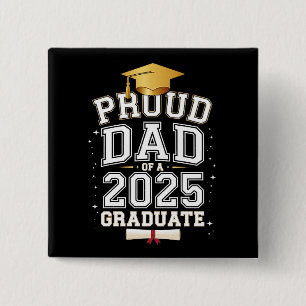 Trotse papa van een afgestudeerde in 2025 Familie  Vierkante Button 5,1 Cm