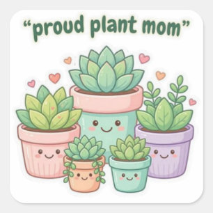 Trotse Plant Moeder Cute Kawaii Succulent Die Cut Vierkante Sticker