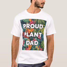Trotse Plant papa – Tropische editie T-shirt