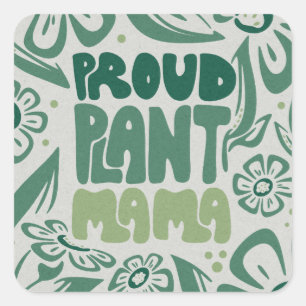 Trotse Planten Mama – Moedige Plantenliefhebber Vierkante Sticker
