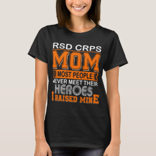 Trotse RSD CRPS Moeder Ik Heb de Mijne Opgevoed T-shirt