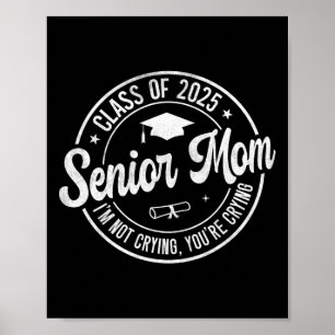 Trotse senior mama CL van 2025 Ik huil niet Poster