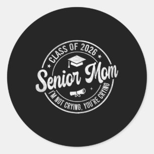 Trotse senior moeder Cl van 2026 Ik huil niet jij Ronde Sticker