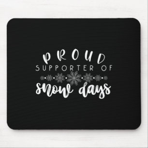 Trotse supporter van sneeuwdagen Leuk leraar Vroli Muismat