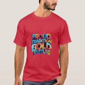 Trotse traditie gedurfde toekomst t-shirt (Voorkant)