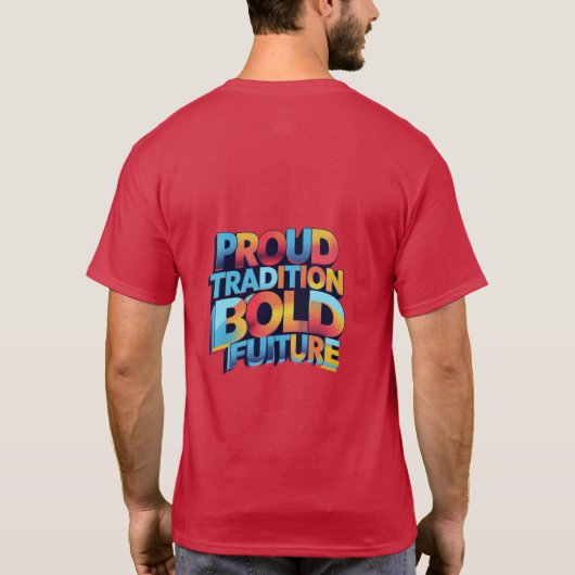 Trotse traditie gedurfde toekomst t-shirt (Achterkant)
