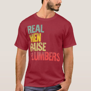 Trotse vader echte Mannen verhogen loodgieters T-shirt