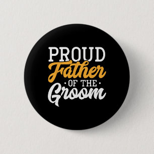 Trotse Vader Van De Bruidegom Trouwfeest Verloving Ronde Button 5,7 Cm