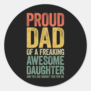 Trotse vader van een freaking Geweldige dochter Sh Ronde Sticker