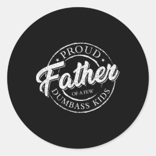 Trotse vader van een paar domme Kinder Shirt  gelo Ronde Sticker