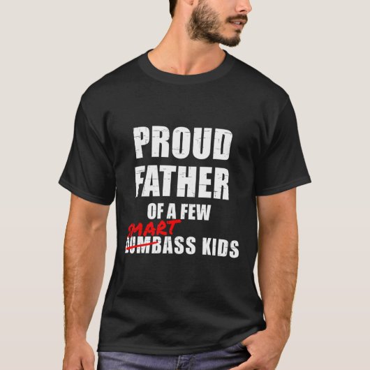Trotse vader van een paar slimme Kinder niet domme T-shirt (Voorkant)