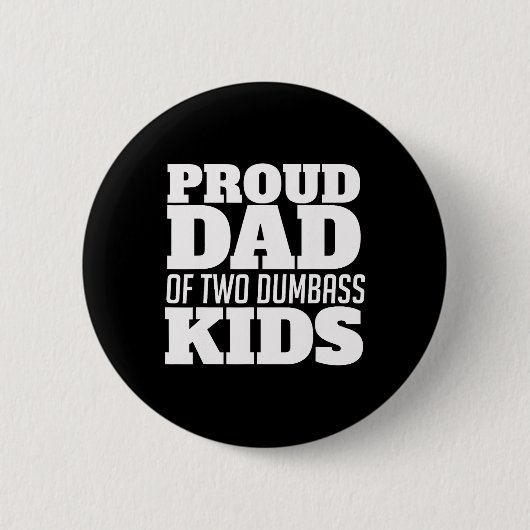 Trotse vader van twee domme Kinder vaderdag Ronde Button 5,7 Cm (Voorkant)
