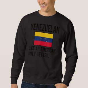 Trotse Venezolaanse vlag Venezuela Geboren Venezol Trui