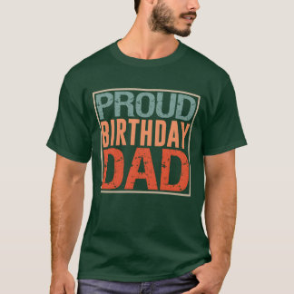 Trotse Verjaardag Vader Vader Daddy Party familie T-shirt