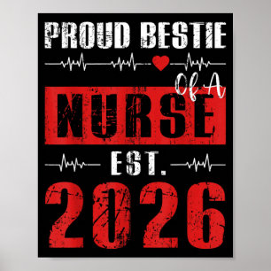 Trotse vriendin van een verpleegster sinds 2026 Ni Poster