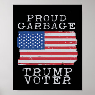 Trotse vuilnis Trump stemmer vuilnis voor Trump Poster