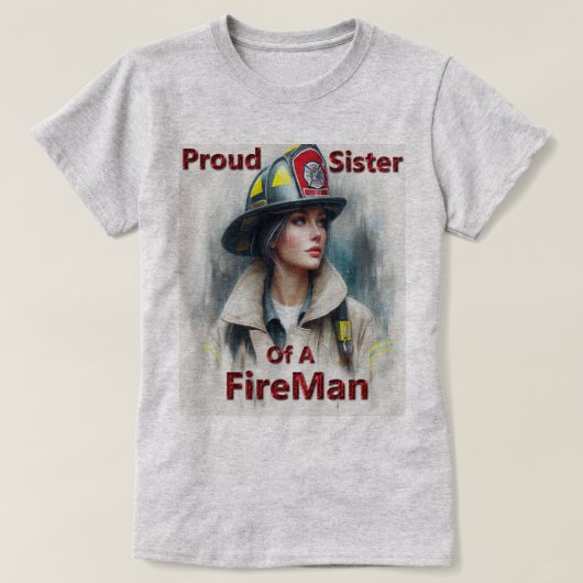 Trotse zus van een brandweerman aarzeling t-shirt (Design voorkant)