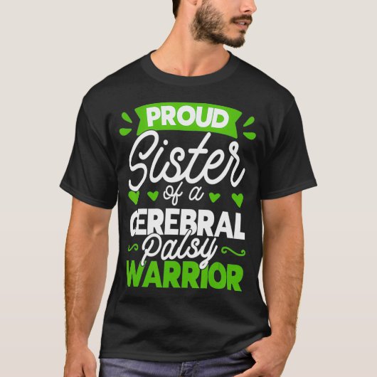 Trotse zus van een Cerebral Palsy Warrior CP T-shirt (Voorkant)