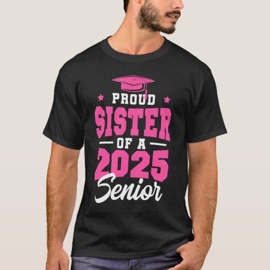Trotse zus van een seniorenklasse van 2025 Senior  T-shirt (Voorkant)